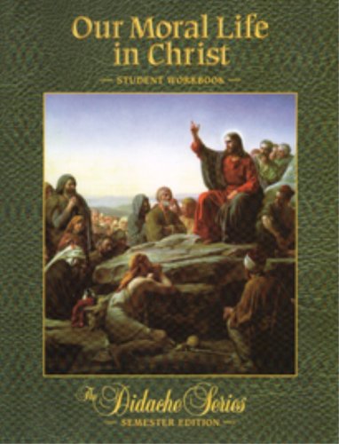 Stock image for OUR MORAL LIFE IN CHRIST-WORKBOOK for sale by BooksRun