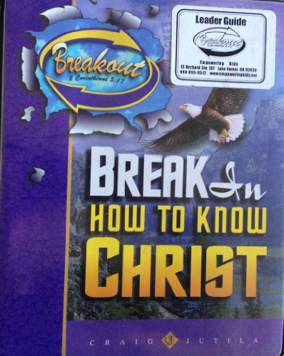 9781890191054: Break In (How To Know Christ, Breakout - Leaders Edition)