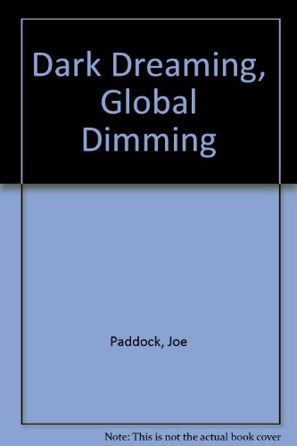 Stock image for Dark Dreaming, Global Dimming for sale by Jay W. Nelson, Bookseller, IOBA