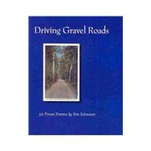Stock image for Driving Gravel Roads: 50 Prose Poems for sale by Plum Books