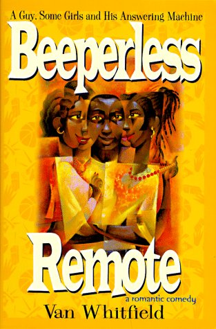 Beeperless Remote: A Guy, Some Girls and His Answering Machine (signed)