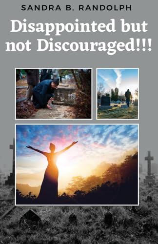 Stock image for Disappointed But Not Discouraged!!! for sale by California Books