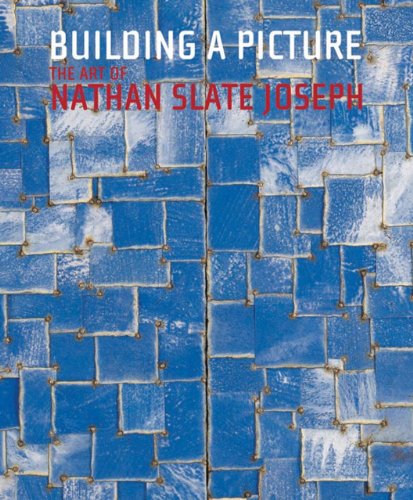 Stock image for Building A Picture: The Art of Nathan Slate Joseph for sale by GF Books, Inc.