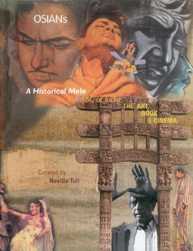 Stock image for A Historical Mela: The ABC of India: The Art, Book, and Cinema for sale by ANARTIST