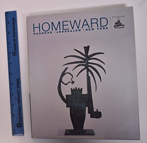 Homeward: Sculpture of Oded Halahmy (9781890206659) by Kwint, Marius; Amy, Michael J; Kuspit, Donald B; Cohen PH., Esther