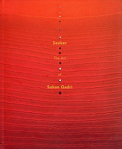 Seeker: The Art of Sohan Qadri (9781890206727) by Thurman, Robert; Seid, Betty; Kuspit, Donald