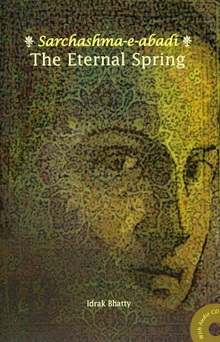 Stock image for Eternal Spring: Sarchashma-e-abadi for sale by Orbiting Books