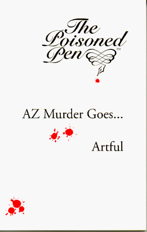 Beispielbild fr Az Murder Goes.Artful zum Verkauf von Old Book Shop of Bordentown (ABAA, ILAB)