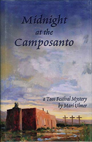 Stock image for Midnight at the Camposanto : a Taos Mystery for sale by -OnTimeBooks-