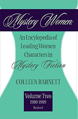 Imagen de archivo de Mystery Women: An Encyclopedia of Leading Women Characters in Mystery Fiction (1980-1989) a la venta por Aaron Books