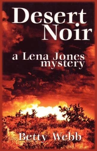Beispielbild fr Desert Noir (Lena Jones Series) zum Verkauf von Wonder Book