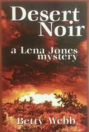 Imagen de archivo de Desert Noir (Lena Jones Series) a la venta por Wonder Book