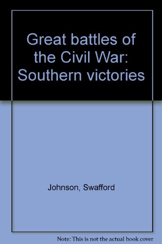 9781890221003: Great battles of the Civil War: Southern victories