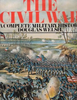 Beispielbild fr The Civil War: A Complete Military History zum Verkauf von HPB Inc.