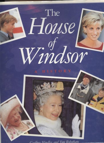 9781890221171: THE HOUSE OF WINDSOR, A HISTORY.