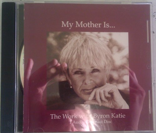 Beispielbild fr Byron Katie "My Mother is." Live Recording/Audiobook (CD von 2003) zum Verkauf von Fachbuch-Versandhandel