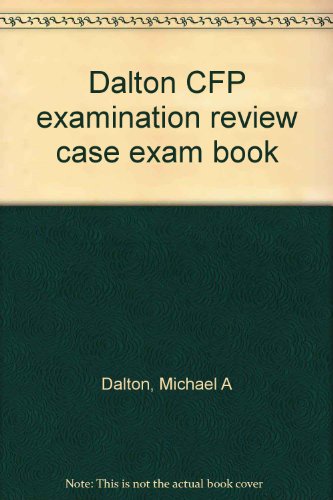 Dalton CFP examination review case exam book (9781890260002) by Dalton, Michael A