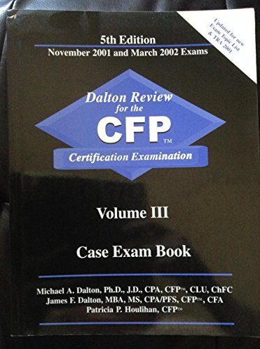 Dalton Review for CFP Certification Examination. Case Exam Book (Volume III) (9781890260347) by Michael A. Dalton