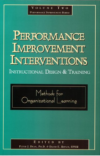 Beispielbild fr Performance Improvement Interventions: Instructional Design and Trianing Peter J. Dean and David E. Ripley zum Verkauf von Twice Sold Tales