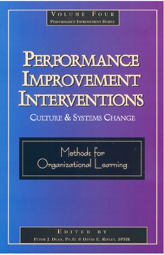 Beispielbild fr Performance Improvement Interventions: Culture and Systems Change Dean, Peter and Ripley, David zum Verkauf von Twice Sold Tales