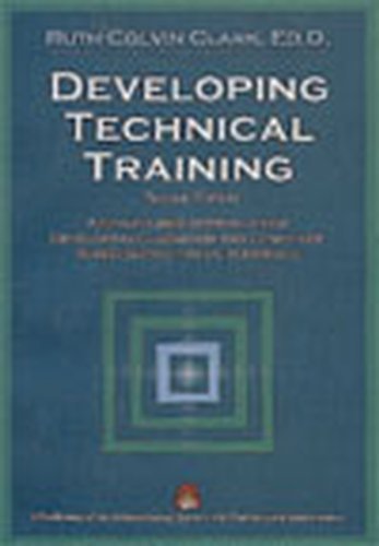 Developing Technical Training: A Structured Approach for Developing Classroom and Computer-Based Instructional Materials , 2nd Edition (9781890289072) by Clark, Ruth C.