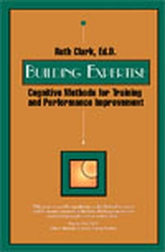 9781890289133: Building Expertise: Cognitive Methods for Training and Performance Improvement: Cogitive Methods for Training and Performance Improvement