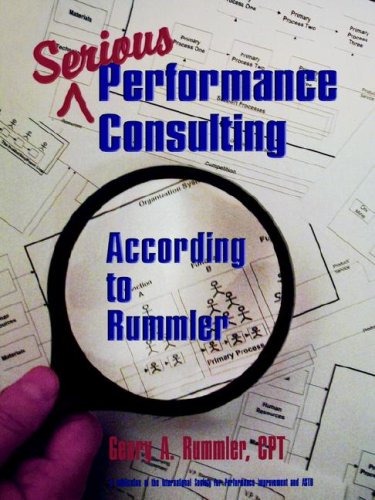 9781890289164: SERIOUS PERFORMANCE CONSULTING Consulting According to Rummler