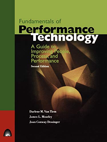 Stock image for Fundamentals of Performance Technology : A Guide to Improving People, Process, and Performance for sale by Better World Books