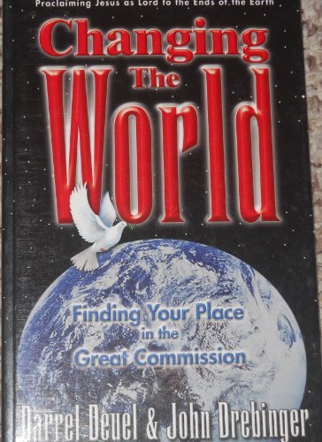 Beispielbild fr Changing the World Finding Your Place in the Great Commission zum Verkauf von Top Notch Books