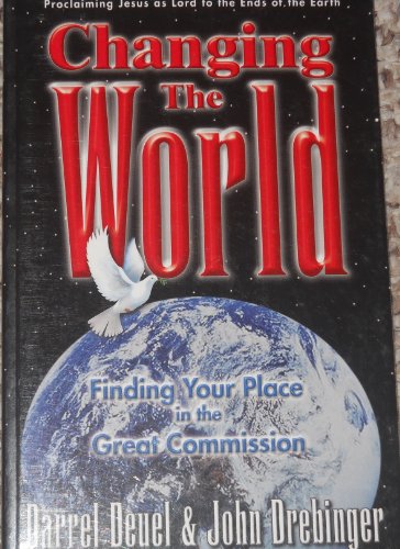 Stock image for Changing the World Finding Your Place in the Great Commission for sale by Top Notch Books