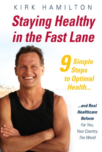 Stock image for Staying Healthy in the Fast Lane - 9 Simple Steps to Optimal Health for sale by Better World Books