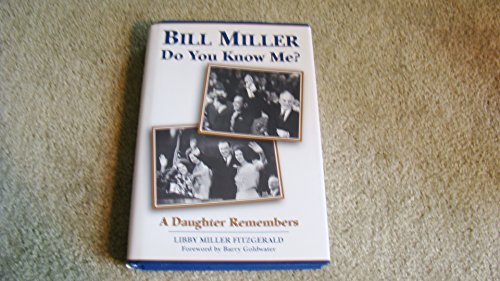 Stock image for Bill Miller: Do You Know Me? A Daughter Remembers for sale by HPB-Red