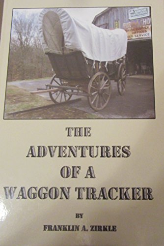 Imagen de archivo de Title: THE ADVENTURES OF A WAGGON TRACKER a la venta por Red's Corner LLC