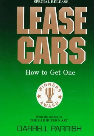 Imagen de archivo de LEASE CARS How to Get One a la venta por Neil Shillington: Bookdealer/Booksearch