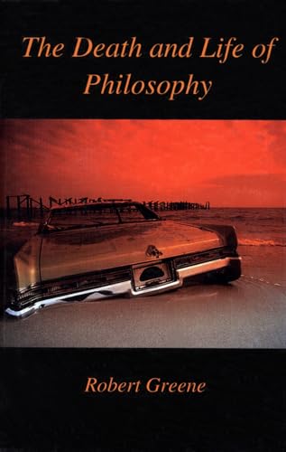 Death and Life of Philosophy (9781890318192) by Greene, Robert