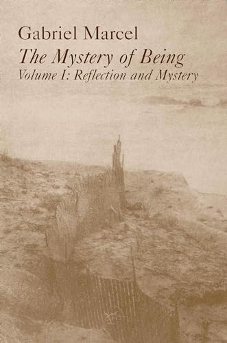 Stock image for The Mystery of Being, Volume I: Reflection and Mystery (Gifford Lectures, 1949-1950) (Volume 1) for sale by Front Cover Books