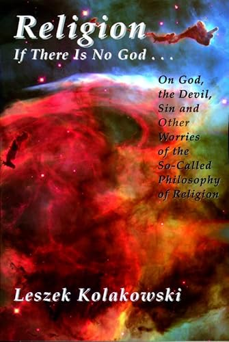 9781890318871: Religion: If There Is No God God, The Devil & Sin