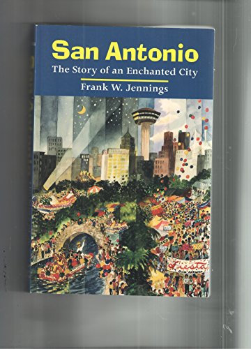Beispielbild fr San Antonio : The Enchanted City zum Verkauf von Better World Books