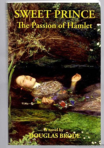 Beispielbild fr Sweet Prince: The Passion of Hamlet zum Verkauf von BEAR'S BOOK FOREST