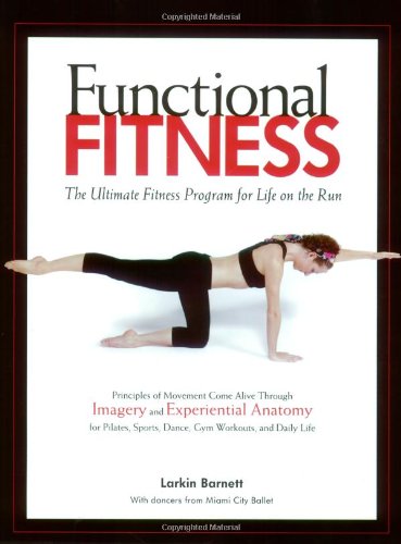 Beispielbild fr Functional Fitness : The Ultimate Fitness Program for Life on the Run zum Verkauf von Better World Books: West
