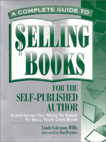 9781890368012: A Complete Guide To Selling Books for the Self-Published Author