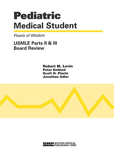 Imagen de archivo de Pediatric Medical Student USMLE Parts II and III: Pearls of Wisdom Pts. II & III a la venta por Better World Books