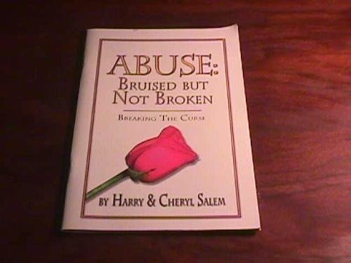 Stock image for Abuse-Bruised But Not Broken for sale by Gulf Coast Books