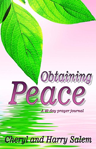 Stock image for Obtaining Peace a Forty Day Prayer Journal : A Forty Day Prayer Journal for sale by Better World Books