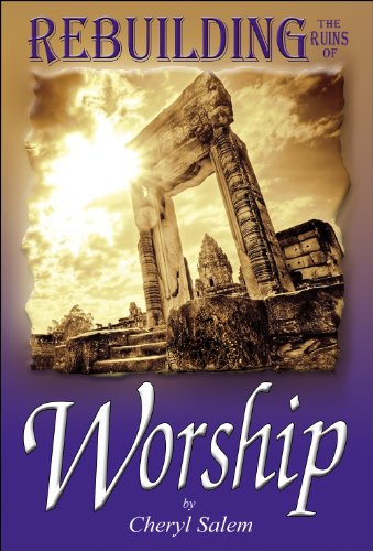 Stock image for Rebuilding the Ruins of Worship for sale by SecondSale