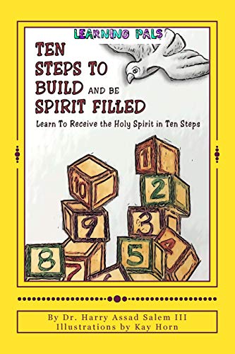 Imagen de archivo de Ten Steps To Build and Be Spirit Filled: Learn to Receive the Holy Spirit in Ten Steps (Learning Pals) a la venta por Lucky's Textbooks