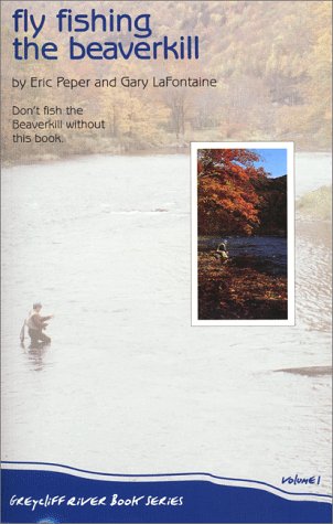 Beispielbild fr Fly Fishing the Beaverkill (Greycliff River Book Series, V. 1) zum Verkauf von Bulk Book Warehouse