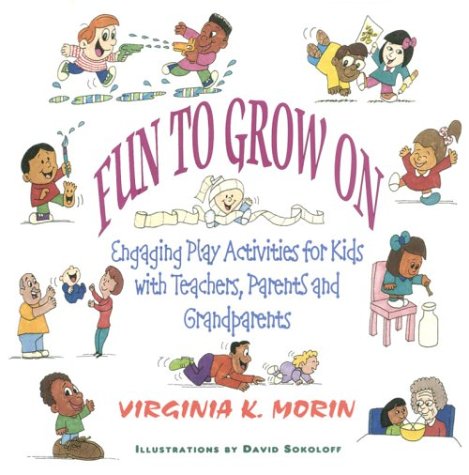 Imagen de archivo de Fun to Grow on: Engaging Play Activities for Kids with Teachers, Parents and Grandparents a la venta por ThriftBooks-Dallas