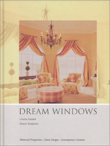 Imagen de archivo de Dream Windows : An Inspirational Guide to Draperies and Soft Furnishings a la venta por Better World Books