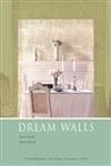 Beispielbild fr Dream Walls: An Inspirational Guide to Wall Coverings zum Verkauf von ThriftBooks-Atlanta